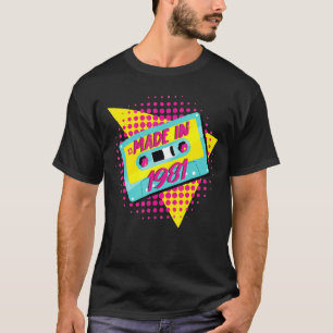 Made In 1981 41st Birthday 80s 90s 1990s 1980s Nos T-Shirt