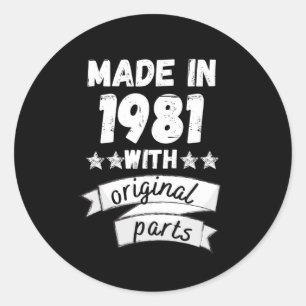 made in 1981 with original parts, classic round sticker