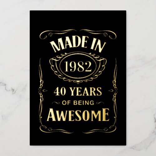 Made in 1982 40 years of being awesome 2022 bday foil invitation