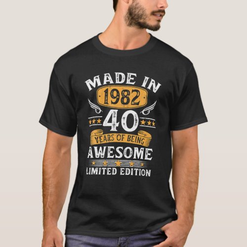 Made In 1982 40 Years Old Gifts 40th Birthday Gift T_Shirt