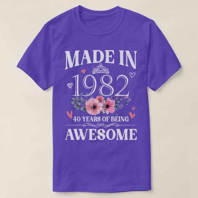 Made In 1982 Floral 40 Year Old 40th Birthday Gift T-Shirt (Design Front)