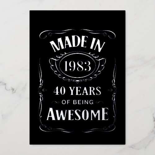 Made in 1983 40 years of being awesome 2023 bday foil invitation
