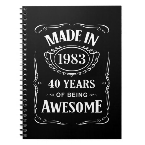 Made in 1983 40 years of being awesome 2023 bday notebook