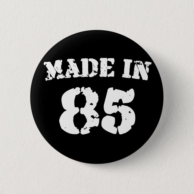 Made In 1985 Button (Front)