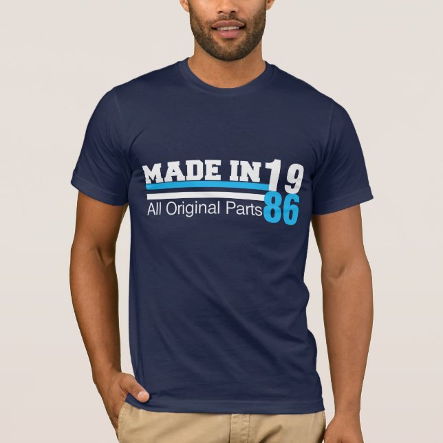 MADE in 1986 All ORIGINAL Parts Tee (Front)