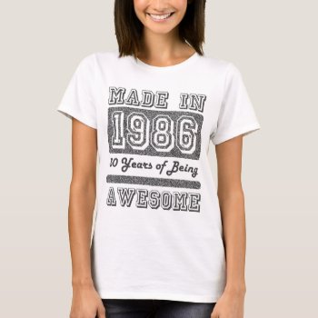 Made In 1986 T-shirt by EST_Design at Zazzle