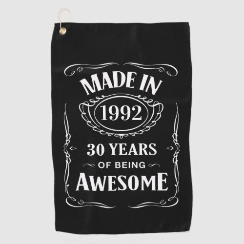 Made in 1992 30 years of being awesome 2022 bday golf towel