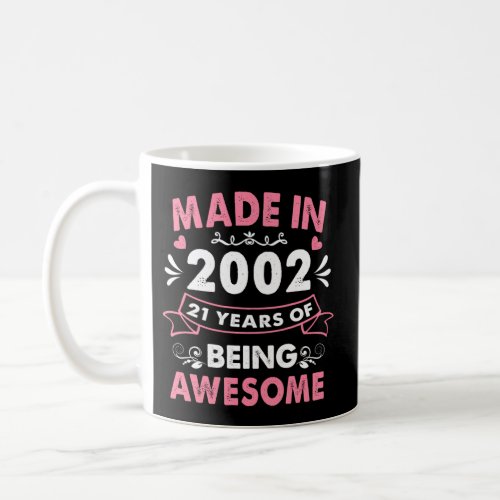 Made In 2002 21 21St For Coffee Mug