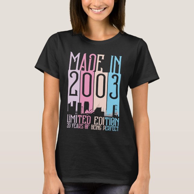 Made In 2003  20 Years Being Perfect Birthday T-Shirt (Front)