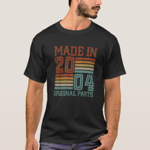 Made In 2004 Original Parts 18 Years Old 18th Birt T-Shirt