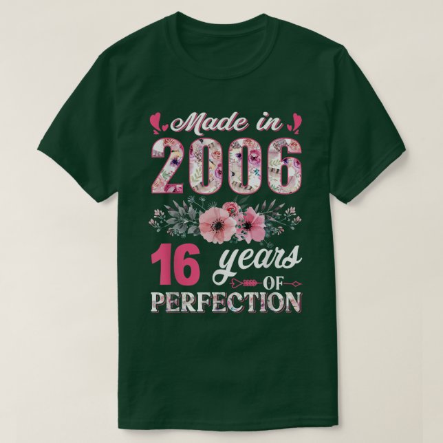 Made In 2006 Floral 16 Year Old 16th Birthday Gift T-Shirt (Design Front)