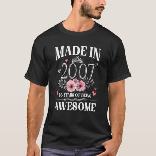 Made In 2007 Floral 16 Year Old 16th Birthday Wome T-Shirt