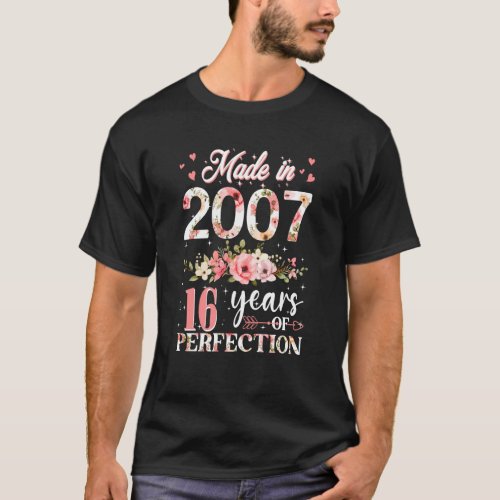 Made In 2007 Floral 16 Years Old 16th Birthday For T_Shirt