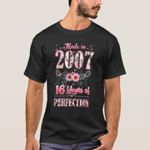 Made In 2007 Floral 16 Years Old 16th Birthday For T_Shirt