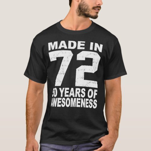 Made In 72 50 Years Of Awesomeness 1972 Birthday V T_Shirt