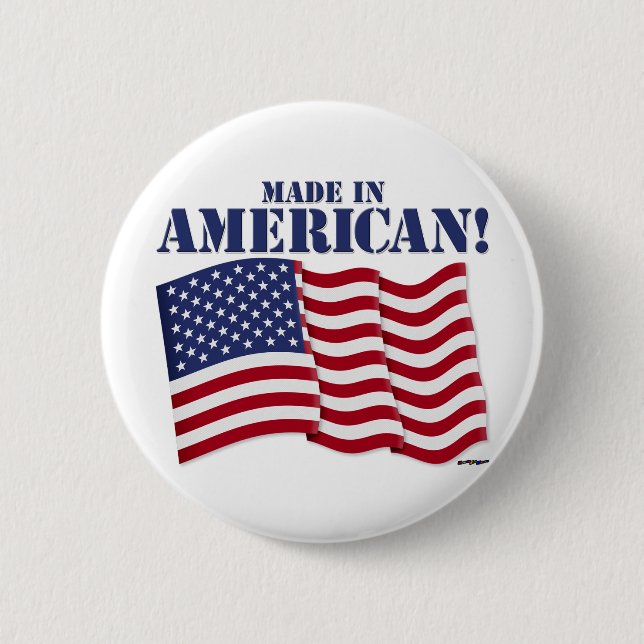MADE IN AMERICA! BUTTON (Front)