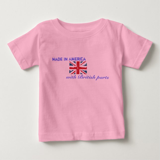 Made in America with British Parts Baby T-Shirt (Front)
