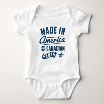 Made In America With Canadian Parts Baby Bodysuit by mcgags at Zazzle