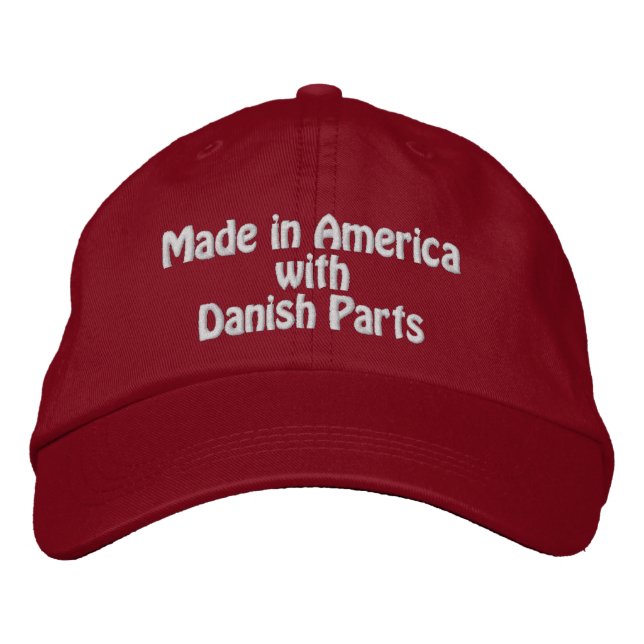 Made in America with Danish Parts Embroidered Baseball Cap (Front)