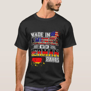 Made In America With German Parts  T-Shirt