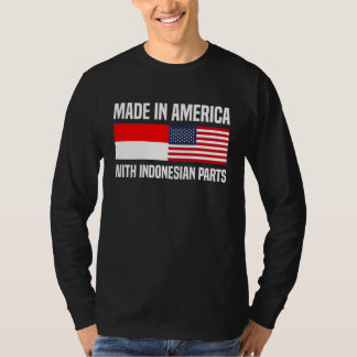 Made in America with Indonesian Parts Indonesian A T-Shirt