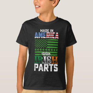 Made in America with Irish Parts St Patrick's Day T-Shirt