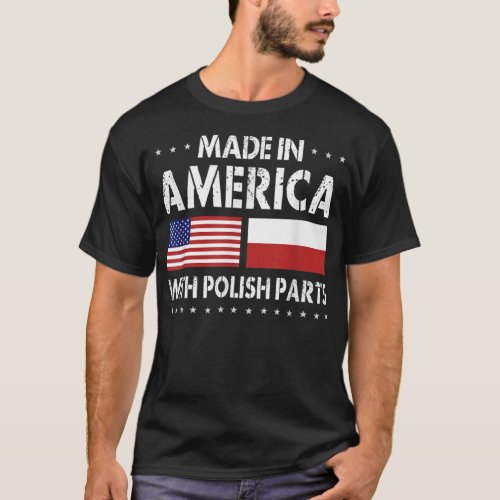 Made In America With Polish Parts For Men Women T_Shirt