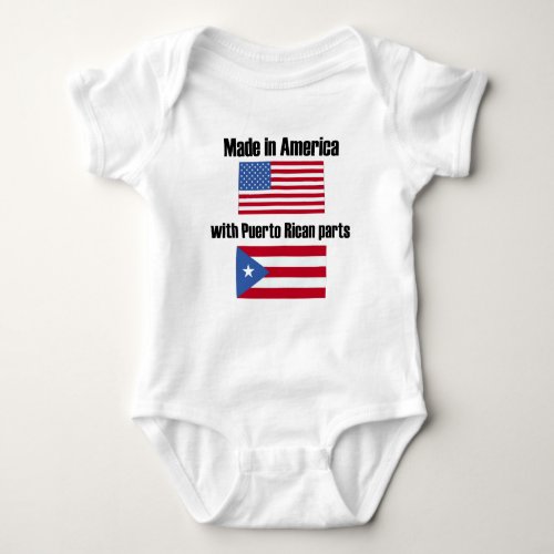 Made In America With Puerto Rican Parts Baby Bodysuit