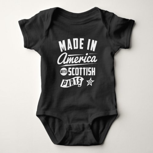 Made In America With Scottish Parts Baby Bodysuit