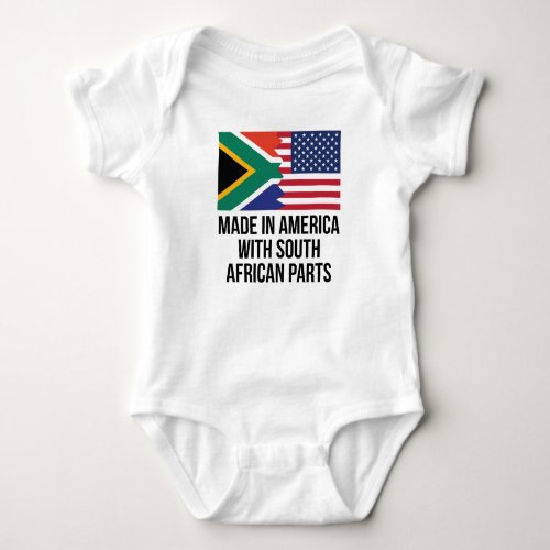 Made In America With South African Parts Baby Bodysuit