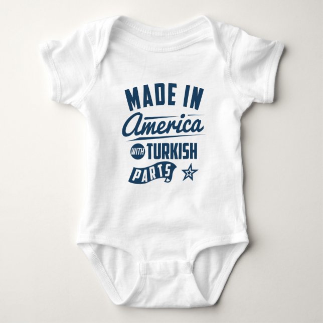 Made In America With Turkish Parts Baby Bodysuit (Front)