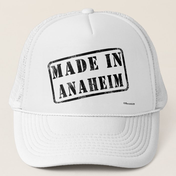 Made in Anaheim Hat