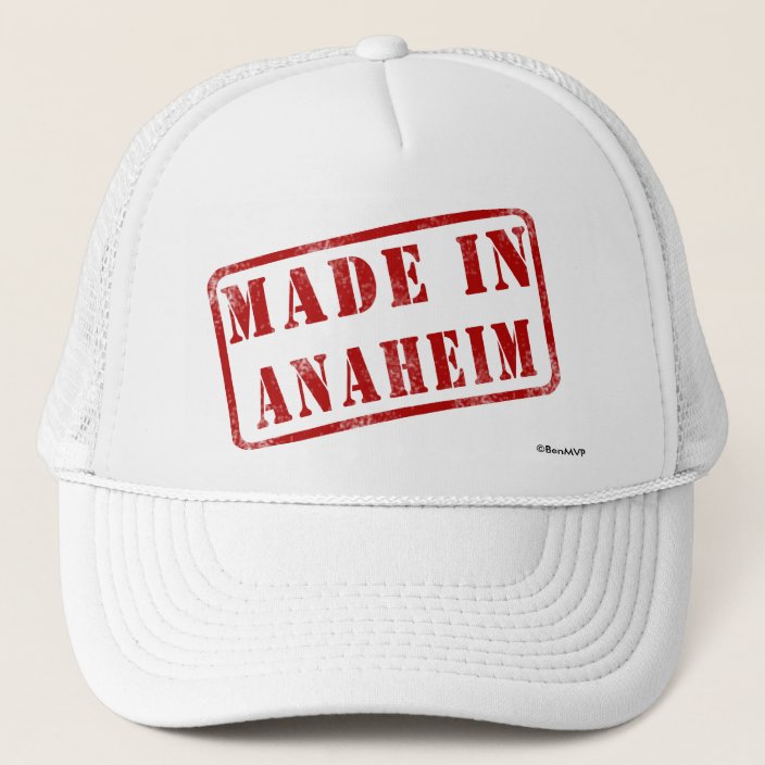 Made in Anaheim Trucker Hat