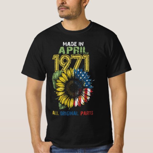 Made In April 1971 All Original Parts  April 1971 T_Shirt