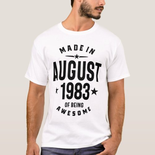 Made in August 1983 Birthday T_Shirt