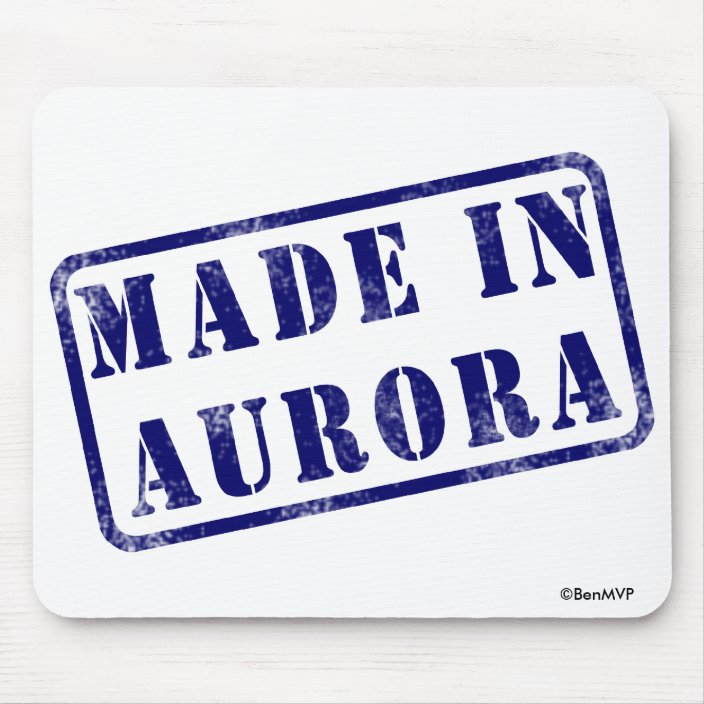 Made in Aurora Mousepad
