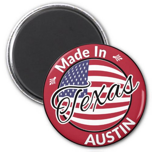 Made in Austin Texas United States Flag Magnet