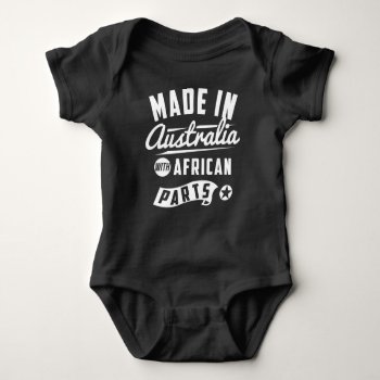 Made In Australia With African Parts Baby Bodysuit by nasakom at Zazzle