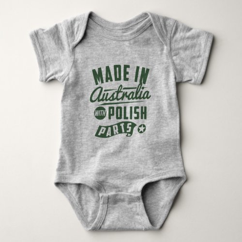 Made In Australia With Polish Parts Baby Bodysuit