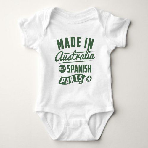 Made In Australia With Spanish Parts Baby Bodysuit