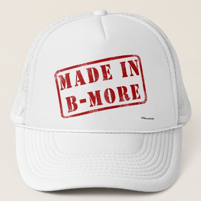 Made in B-More Trucker Hat (Front)