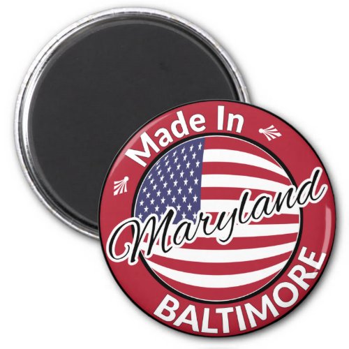 Made in Baltimore Maryland USA Flag Magnet