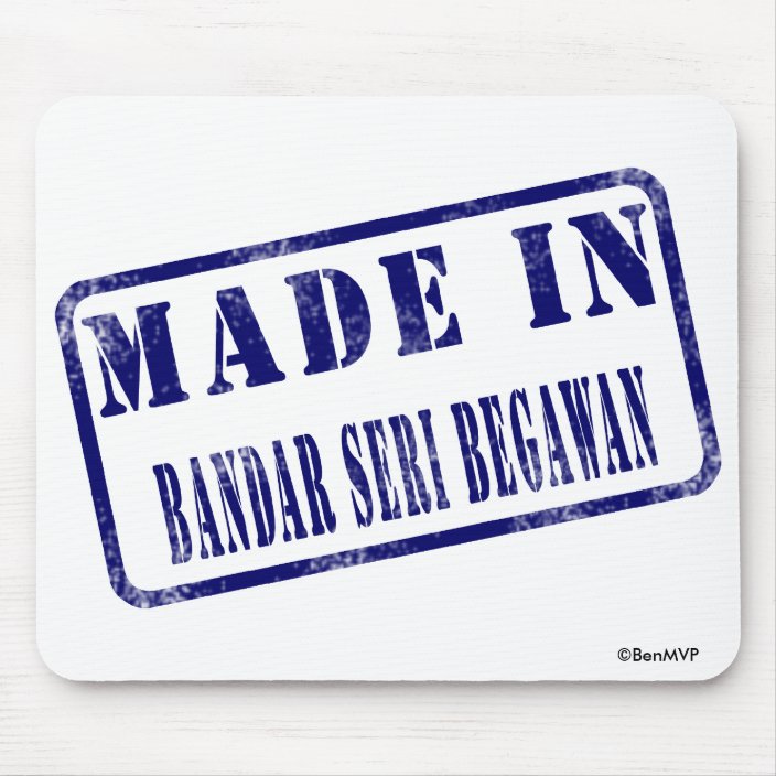 Made in Bandar Seri Begawan Mouse Pad
