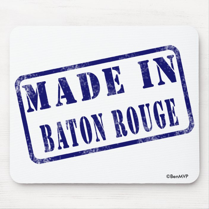 Made in Baton Rouge Mouse Pad