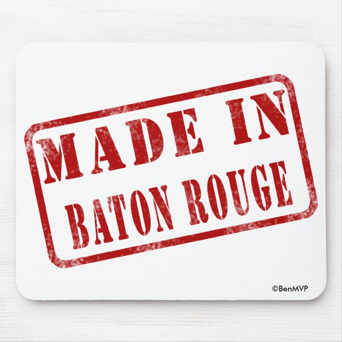 Made in Baton Rouge Mousepad
