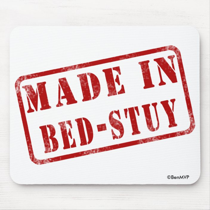 Made in Bed-Stuy Mouse Pad