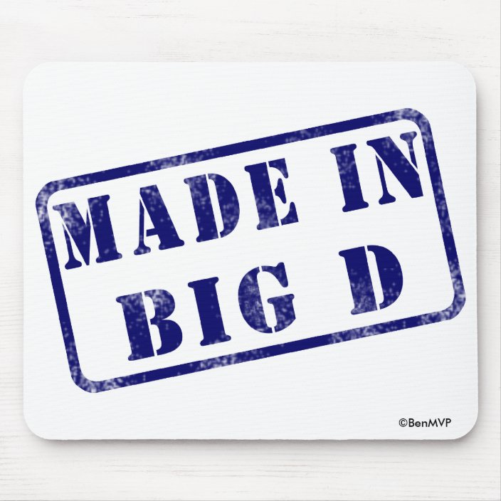 Made in Big D Mouse Pad