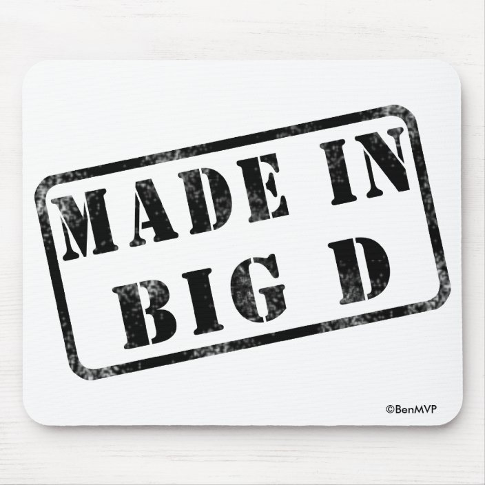 Made in Big D Mousepad