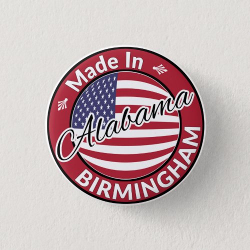 Made in Birmingham Alabama Stars and Stripes Flag Button