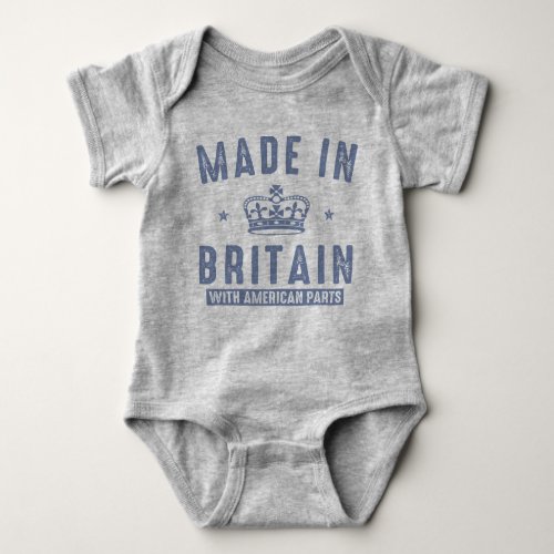 Made In Britain With American Parts Baby Bodysuit